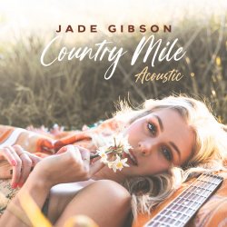 Обкладинка Jade Gibson - Country Mile (Acoustic)