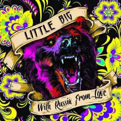 Обкладинка Little Big - With Russia from Love