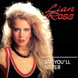 Обкладинка Lian Ross - Say You'll Never