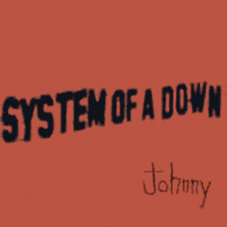 Обкладинка System of a Down - Johnny