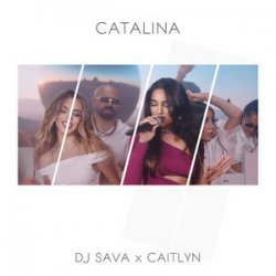 Обкладинка Dj Sava & Caitlyn - Catalina