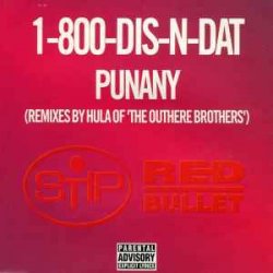 Обкладинка 1-800-Dis-N-Dat - Punany (Hula's Underground Long)