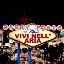 Обкладинка Gabry Ponte feat Miani - Vivi nell aria (manian video mix)