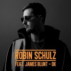 Обкладинка Robin Schulz feat. James Blunt - OK (Original Mix)