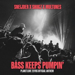 Обкладинка Sneijder x Shugz x Multunes - Bass Keeps Pumpin'