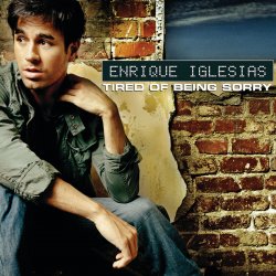 Обкладинка Enrique Iglesias - Tired Of Being Sorry