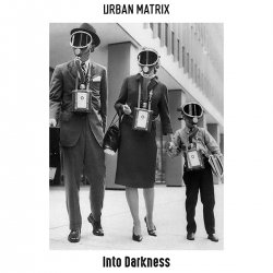 Обкладинка Urban Matrix - Into Darkness