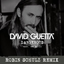 Обкладинка David Guetta feat. Sam Martin - Dangerous (Robin Schulz Remix)