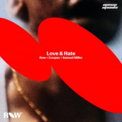 Обкладинка ROW & Samuel Miller & Coopex - Love & Hate (Extended Mix)