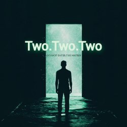 Обкладинка Two.Two.Two - Do not Enter the Matrix