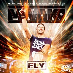 Обкладинка Mark With A K feat. Maegan Cottone - Fly (radio version)