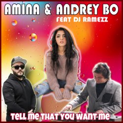 Обкладинка Andrey Bo & Amina - Tell Me That You Want Me (Kim Sanders Cover)