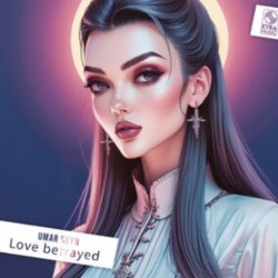 Обкладинка Sara Hadid & Umar Keyn - Love Betrayed