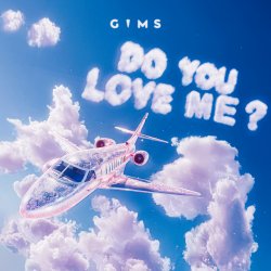 Обкладинка GIMS - DO YOU LOVE ME?