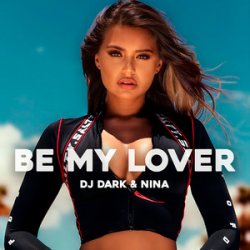 Обкладинка Dj Dark & NINA - By My Lover