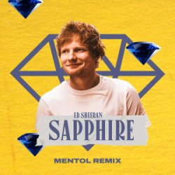 Обкладинка Ed Sheeran - Sapphire (Mentol Remix)