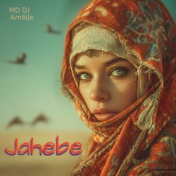 Обкладинка MD Dj & Amélie - Jahebe