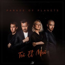 Обкладинка Parade of Planets - Toi Et Moi