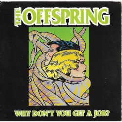 Обкладинка The Offspring - Why Don't You Get A Job