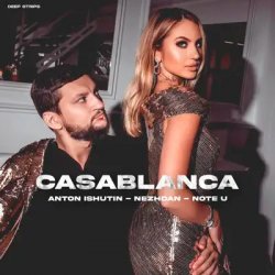 Обкладинка Anton Ishutin & Nezhdan & Note U - Casablanca