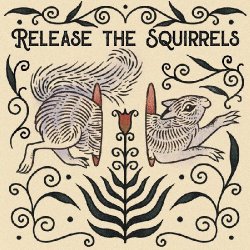 Обкладинка Release The Squirrels - Like A River