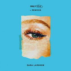 Обкладинка Zara Larsson - Only You