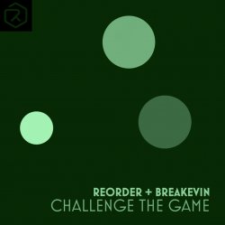Обкладинка ReOrder + BreaKevin - Challenge The Game