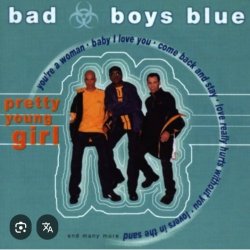 Обкладинка Bad Boys Blue - Pretty Young Girl