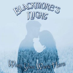 Обкладинка Blackmores night - Wish you were here