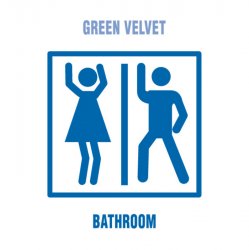 Обкладинка Green Velvet - The Bathroom
