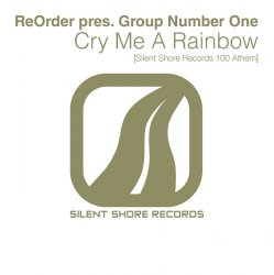 Обкладинка ReOrder Pres Group Number One - Cry Me A Rainbow (Ssr100 Anthem) (Original Mix)
