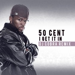 Обкладинка 50 Cent - I Get It In