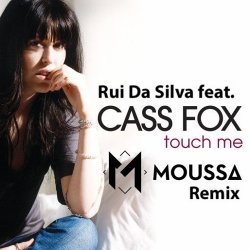 Обкладинка Rui Da Silva feat. Cassandra - Touch Me