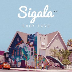 Обкладинка Sigala - Easy Love (Original Mix)