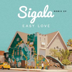 Обкладинка Sigala - Easy Love (Faiir Remix)