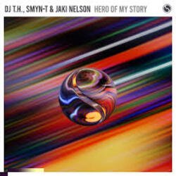 Обкладинка DJ T.H., Smyn-T & Jaki Nelson - Hero Of My Story