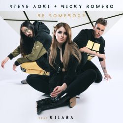 Обкладинка Steve Aoki & Nicky Romero Feat. Kiiara - Be Somebody