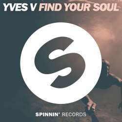 Обкладинка Yves V - Find Your Soul (Original Mix)