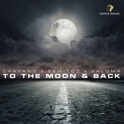 Обкладинка Chavano x Semitoo x Valoma - To The Moon And Back
