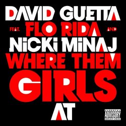Обкладинка David Guetta feat. Flo Rida & Nicki Minaj - Where Them Girls At (Radio Edit)