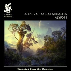 Обкладинка Aurora Bay - Ayahuasca (Original Mix)