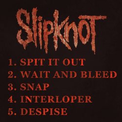 Обкладинка Slipknot - Spit It Out (Demo)