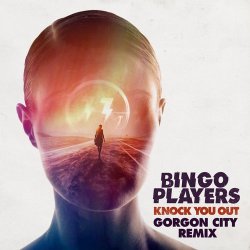 Обкладинка Bingo Players - Knock You Out (Gorgon City Remix)
