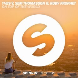 Обкладинка Yves V, Sem Thomasson ft. Ruby Prophet - On Top Of The World (Extended Mix)