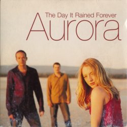 Обкладинка Aurora - The Day It Rained Forever (Lasgo Vocal)