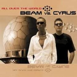 Обкладинка Beam vs. Cyrus - All Over The World [Megara vs. DJ Lee Remix]