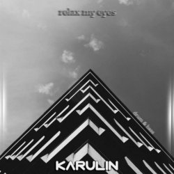 Обкладинка Karulin - Relax My Eyes