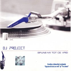 Обкладинка DJ Project - Spune-mi Tot Ce Vrei (Radio Edit)
