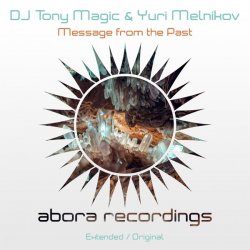 Обкладинка DJ Tony Magic & Yuri Melnikov - Message From The Past (Extended Mix)