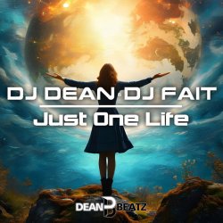 Обкладинка DJ Dean & DJ Fait - Just One Life (Extended Mix)